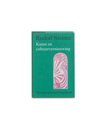 Kunst en cultuurvernieuwing. Werken en voordrachten, Steiner, Rudolf, Hardcover