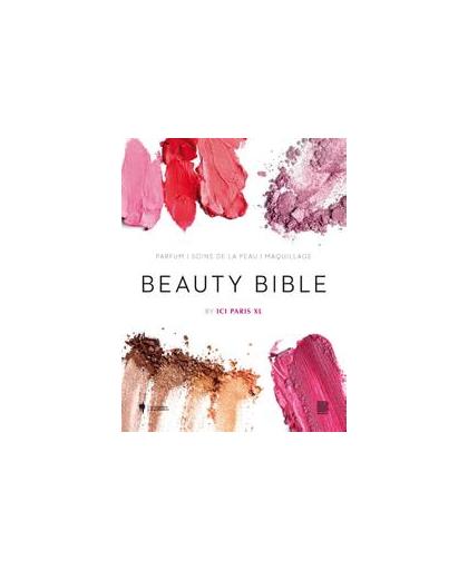 Beauty Bible. ici Paris XL, Hardcover