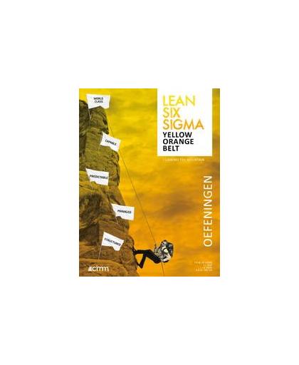 Lean six sigma oefenboek voor Yellow Belt & Orange Belt. 50 oefeningen en uitwerkingen climbing the mountain, Theo de Goede, Paperback