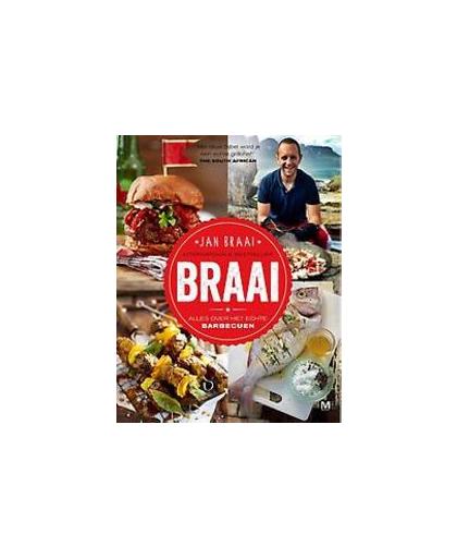 Braai. alles over het echte barbecueën, Jan Braai, Paperback