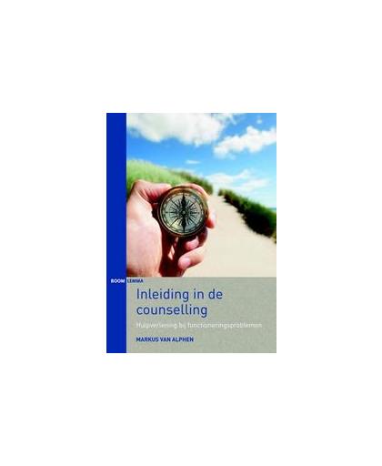 Inleiding in de counselling. hulpverlening bij functioneringsproblemen, Van Alphen, Markus, Paperback