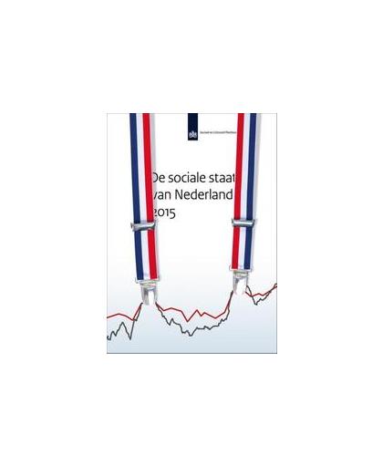 De sociale staat van Nederland 2015. Rob Bijl, Paperback