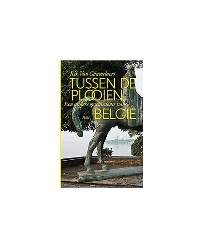Tussen de plooien. een andere geschiedenis van België, Van Cauwelaert, Rik, Paperback