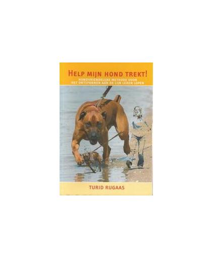 Help mijn hond trekt!. Turid Rugaas, Paperback
