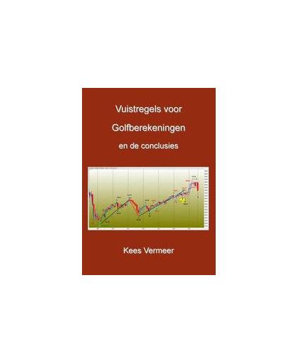 Vuistregels voor Golfberekeningen en de conslusies: II. Vermeer, Kees, Paperback