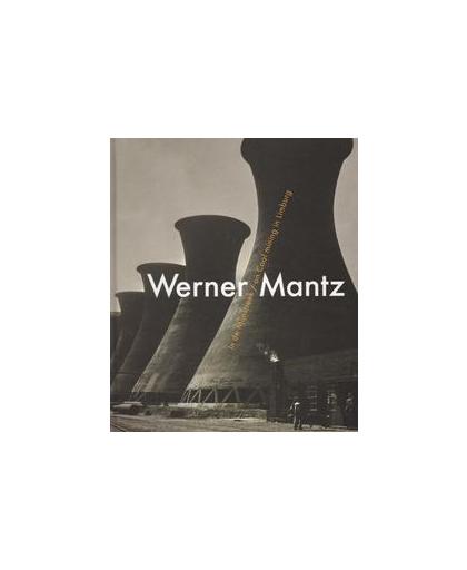 Werner Mantz in de Mijnstreek. Hardcover