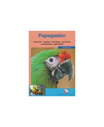 Papegaaien. aanschaffen, houden en verzorgen van papegaaien, Snelder-Bouman, Natascha, Paperback