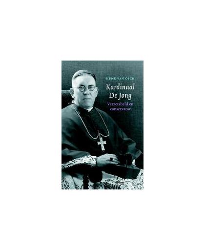 Kardinaal De Jong. heldhaftig en behoudend, Van Osch, Henk, Paperback