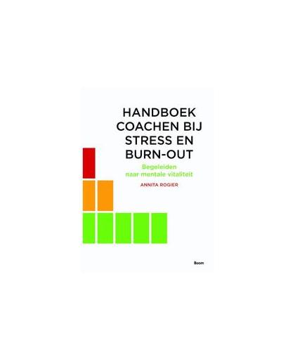 Handboek coachen bij stress en burn-out. begeleiden naar mentale vitaliteit, Rogier, Annita, Paperback