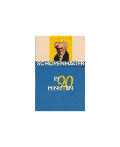 Schopenhauer in 90 minuten. 90 Minuten-reeks, Strathern, P., Paperback