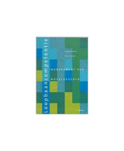Loopbaancompetentie. management van mogelijkheden, Spijkerman, Rupert, Paperback
