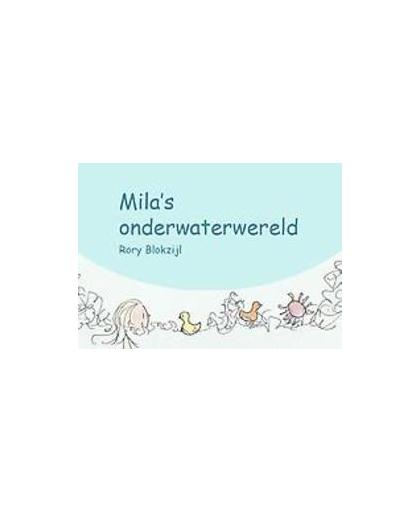 Mila's onderwaterwereld. Rory Blokzijl, Hardcover