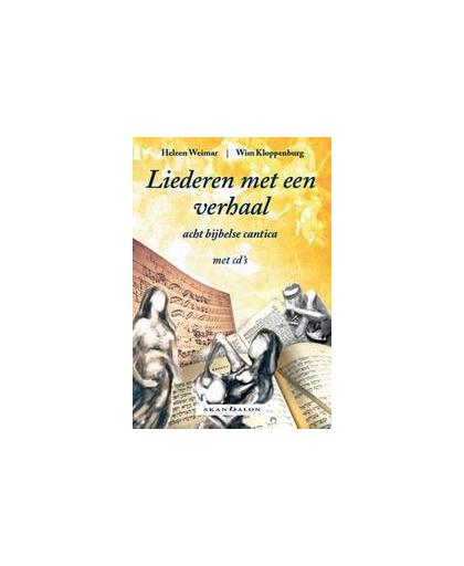 Liederen met een verhaal. acht bijbelse cantica, Weimar, Heleen, Paperback