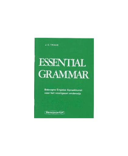 Essential grammar. beknopte Engelse spraakkunst voor het voortgezet onderwijs, Traas, J.C., Paperback