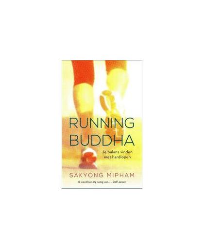 Running Buddha. je balans vinden met hardlopen, Sakyong Mipham, Paperback