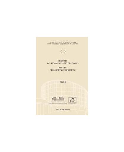 Reports of judgments and decisions - recueil des arrets et decisions : 2013-II. Paperback