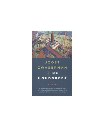 De houdgreep. roman, Zwagerman, Joost, Paperback