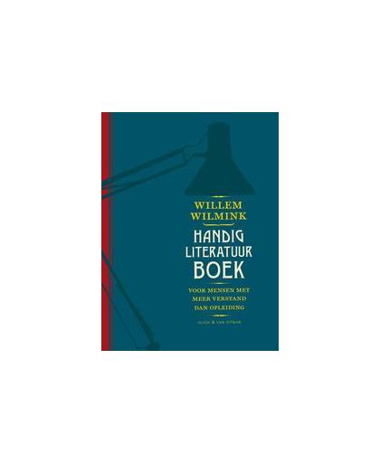 Handig literatuurboek. voor mensen met meer verstand dan opleiding, Wilmink, Willem, Hardcover
