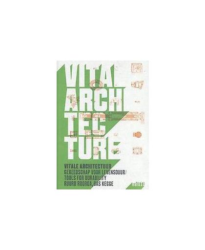 Vitale architectuur. gereedschap voor levensduur / tools for durability, Ruurd Roorda, Paperback