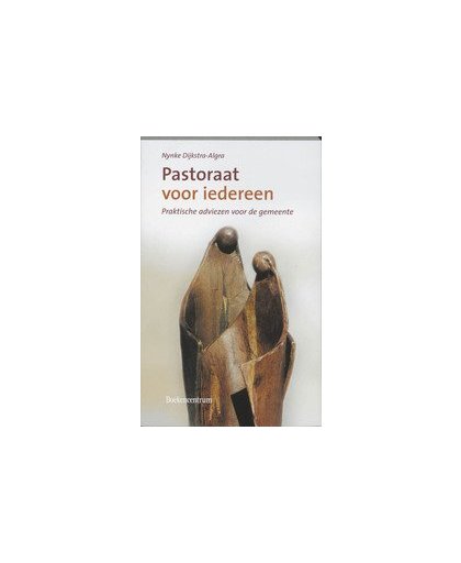 Pastoraat voor iedereen. praktische adviezen voor de gemeente, Nynke Dijkstra-Algra, Paperback
