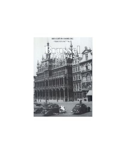 Brussel: 1940-1945. Belgie in oorlog 'Toen en Nu', Taghon, P., Paperback
