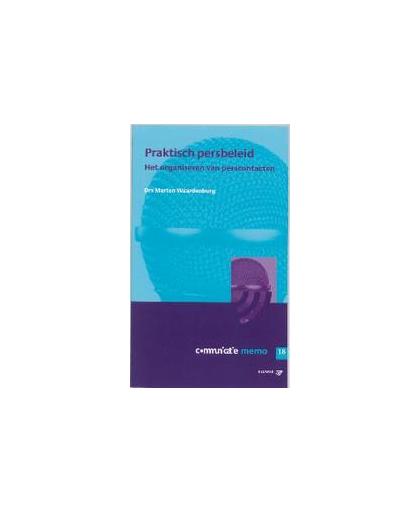 Praktisch persbeleid. het organiseren van perscontacten, Waardenburg, M., Paperback