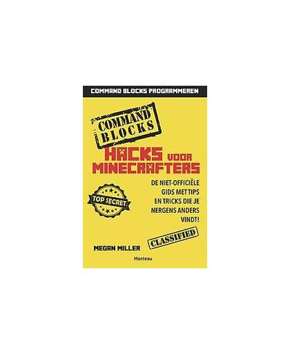 Hacks voor minecrafters. command blocks, Miller, Megan, Paperback