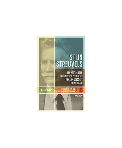 Stijn Streuvels: jaarboek 21 (2015). Een kritische en biografische synthese, Toon Breës, Hardcover
