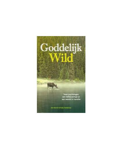 Goddelijk wild. twee psychologen, een liefdesverhaal en een wereld in transitie, Vandamme, Rudy, Paperback