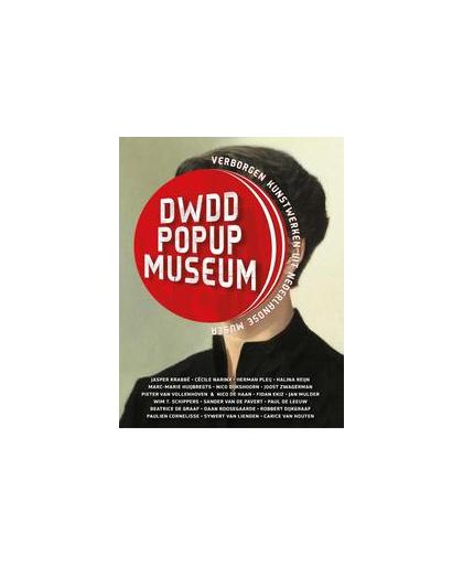 DWDD Pop-Up museum. verborgen kunstwerken uit de Nederlandse Musea, Wynia, Dieuwke, Paperback