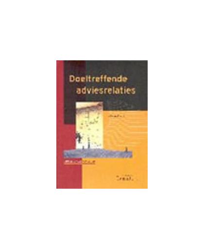 Doeltreffende adviesrelaties. Profesioneel adviseren, P. van Haaren, Paperback
