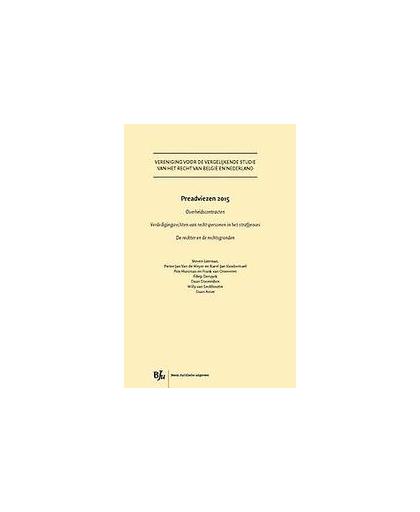 Preadviezen 2015. Overheidscontracten, verdedigingsrechten van rechtspersonen in het strafproces, de rechter en de rechtsgronden, Vereniging voor de Vergelijkende Studie van het Recht van België en Nederland, Paperback