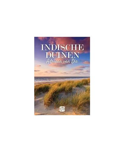 Indische duinen. Van Dis, Adriaan, Hardcover
