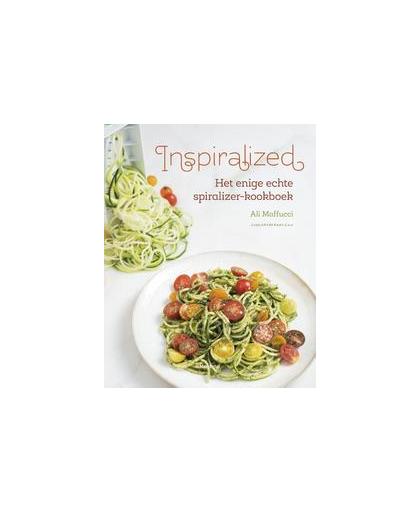 Inspiralized. het enige echte spiralizer-kookboek, Maffucci, Ali, Paperback