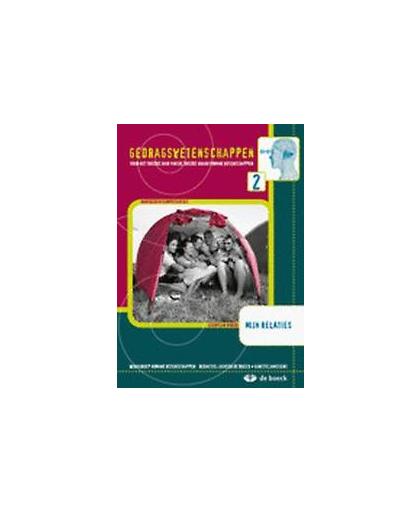 Gedragswetenschappen 2 (VO) - Mijn relaties - leerwerkboek. BOECK, XAVEER DE, onb.uitv.