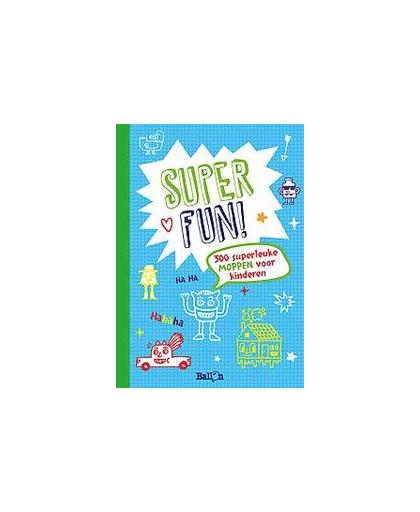Super fun! 300 superleuke moppen voor kinderen. Paperback
