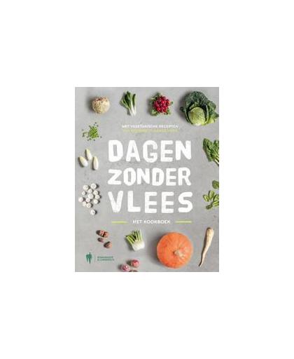 Dagen zonder vlees. met vegetarische recepten van bekende Vlaamse koks, Leysen, Alexia, Hardcover