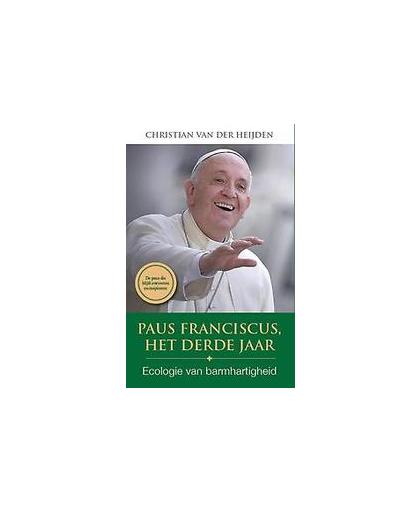 Paus Franciscus,het derde jaar. ecologie van barmhartigheid, Van der Heijden, Christian, Paperback