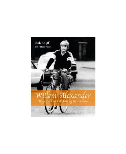 Willem-Alexander. in gesprek met de koning in wording, Rob Knijff, Paperback