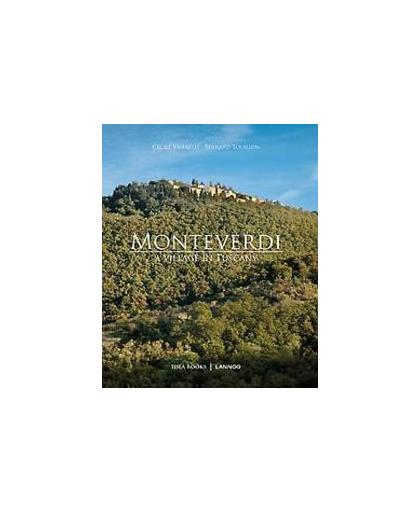Monteverdi. a village in Tuscany, Vaiarelli, Cécile, Hardcover