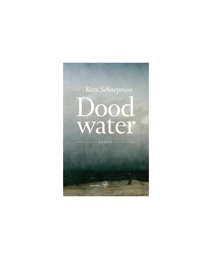 Dood water. Schaepman, Kees, Paperback