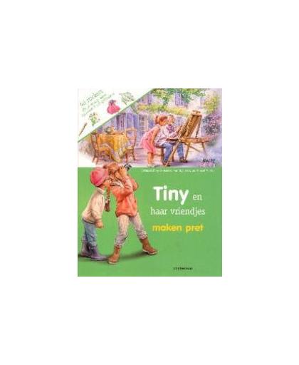 Tiny en haar vriendjes: Maken pret. Maken pret, Haag, Gijs, Paperback