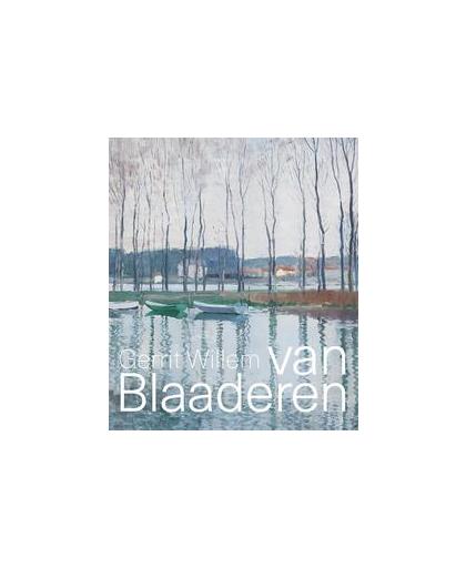 Gerrit Willem van Blaaderen. van der Geer, Kees, Paperback