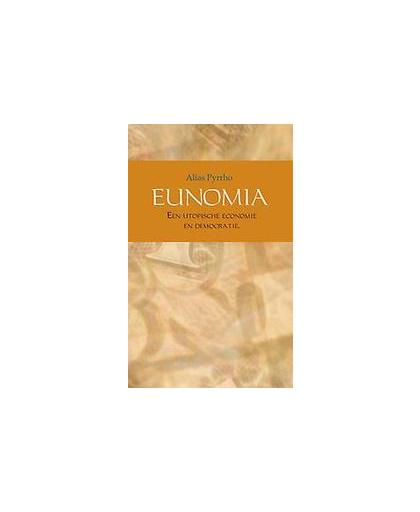 Eunomia. een utopische economie en democratie, Pyrrho, Alias, Paperback