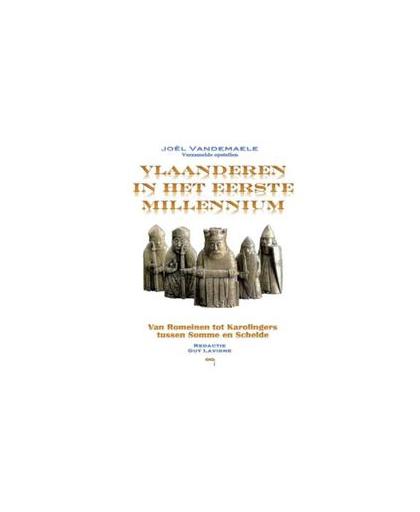 Vlaanderen in het eerste millennium. van Romeinen tot Karolingers tussen Somme en Schelde, Vandemaele, Joël, Hardcover