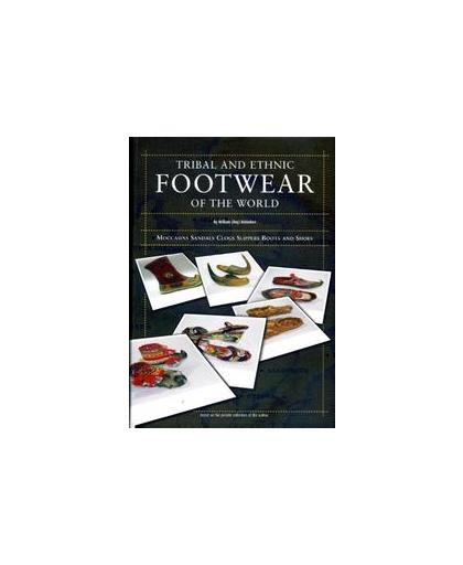 Tribal and ethnic footwear of the world. moccasins, sandals, clogs, slippers, boots and shoes. based on the private collection of the author, W.B. Habraken, Hardcover