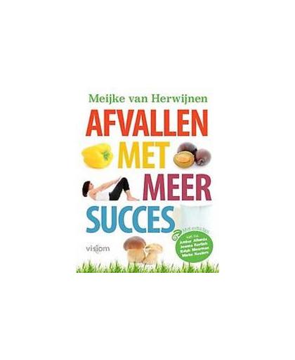 Afvallen met meer succes. 107 oplossingen voor problemen bij het afslanken, Van Herwijnen, Meijke, Paperback