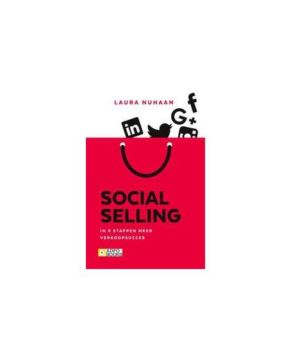 Social Selling. meer omzet door slim gebruik van social media, Nuhaan, Laura, Paperback