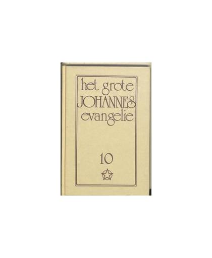 Het grote Johannes Evangelie: 10. Lorber, Jakob, Hardcover