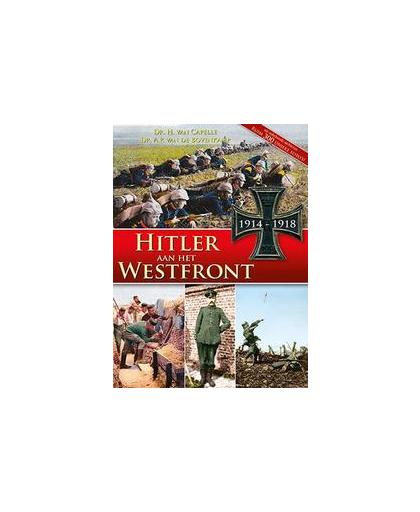 Hitler aan het westfront 1914-1918. Van de Bovenkamp, Arie Pieter, Hardcover